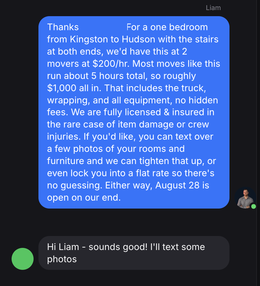 The text thread: Liam quotes two movers at $200 an hour, about five hours, roughly $1,000 all in, truck, wrapping and equipment included, and offers to tighten it with photos or lock a flat rate. Her reply: sounds good, I will text some photos. Her name is covered.